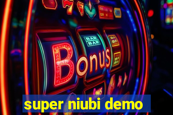 super niubi demo